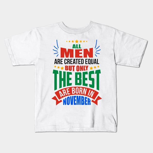 NOVEMBER Birthday Special - MEN Kids T-Shirt by TheArtism